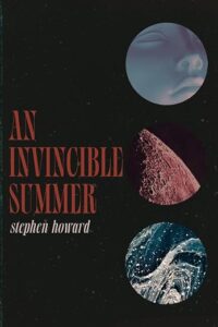 An Invincible Summer by Stephen Howard