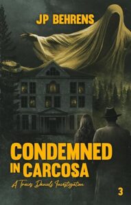 Condemned in Carcosa by JP Behrens