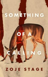 Something of a Calling by Zoje Stage