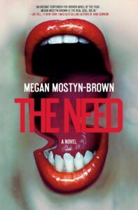The Need by Megan Mostyn-Brown