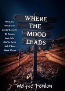 Where the Mood Leads by Wayne Fenlon