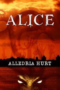 Alice by Alledria Hurt