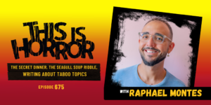 TIH 675 Raphael Montes on The Secret Dinner, The Seagull Soup Riddle, and Writing About Taboo Topics