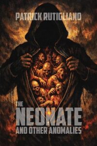 The Neonate and Other Anomalies by Patrick Rutigliano