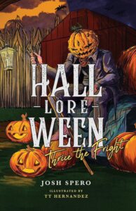 Hall Lore Ween Thrice The Fright by Josh Spero