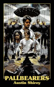 Pallbearers by Austin Shirey