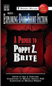 Exploring Dark Fiction 8 - A Primer to Poppy Z Brite Ed Eric J Guignard