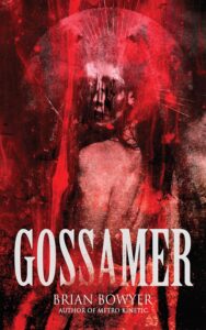 Gossamer by Brian Bowyer