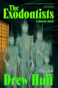 The Exodontists by Drew Huff